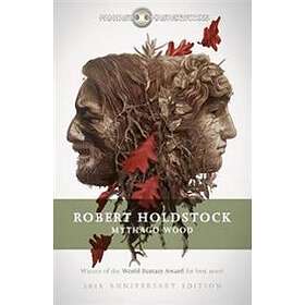 Robert Holdstock: Mythago Wood