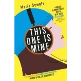 Maria Semple: This One Is Mine