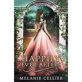 Melanie Cellier: Happily Ever Afters