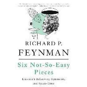 Matthew Sands, Richard Feynman, Robert Leighton: Six Not-So-Easy Pieces