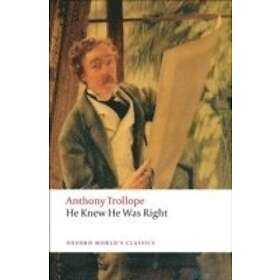 Anthony Trollope: He Knew Was Right