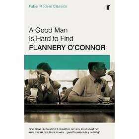 Flannery O'Connor: A Good Man is Hard to Find