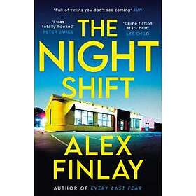 Alex Finlay: The Night Shift
