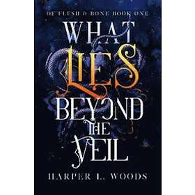 Harper L Woods: What Lies Beyond the Veil