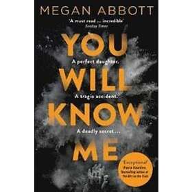 Megan Abbott: You Will Know Me