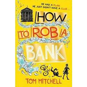 Tom Mitchell: How to Rob a Bank