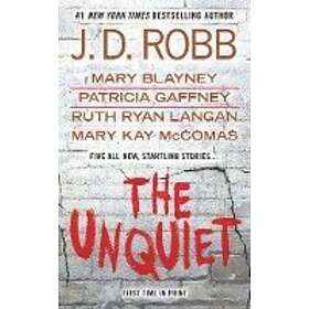 J D Robb, Mary Blayney, Patricia Gaffney: The Unquiet