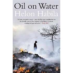 Helon Habila: Oil on Water