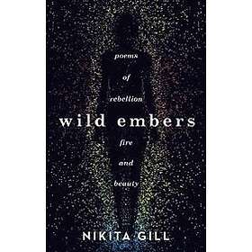Nikita Gill: Wild Embers