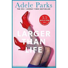 Adele Parks: Larger than Life