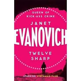Janet Evanovich: Twelve Sharp