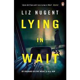 Liz Nugent: Lying in Wait