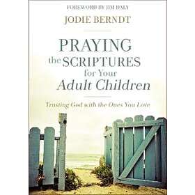 Jodie Berndt: Praying the Scriptures for Your Adult Children