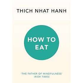 Thich Nhat Hanh: How to Eat
