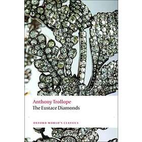 Anthony Trollope: The Eustace Diamonds