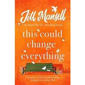 Jill Mansell: This Could Change Everything