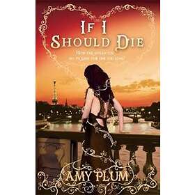 Amy Plum: If I Should Die