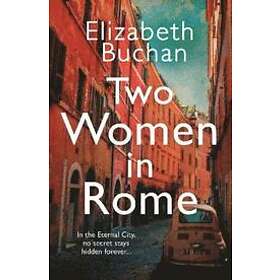 Elizabeth Buchan: Two Women in Rome