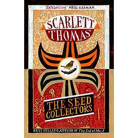 Scarlett Thomas: The Seed Collectors