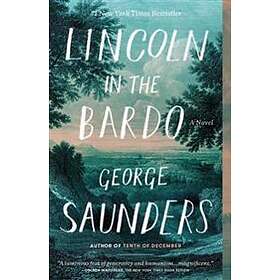 George Saunders: Lincoln In The Bardo