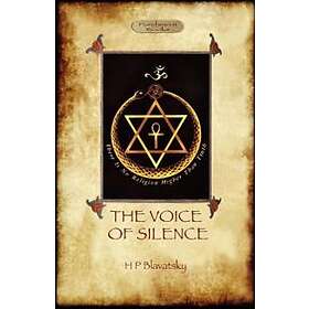 Helena Petrovna Blavatsky: The Voice of the Silence