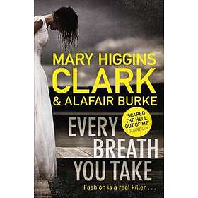 Mary Higgins Clark, Alafair Burke: Every Breath You Take