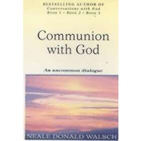 Neale D Walsch: Communion with God