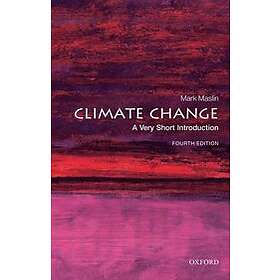 Mark Maslin: Climate Change: A Very Short Introduction