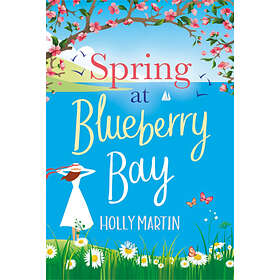 Holly Martin: Spring at Blueberry Bay