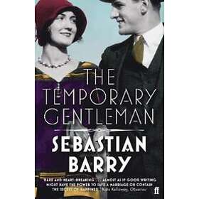 Sebastian Barry: The Temporary Gentleman