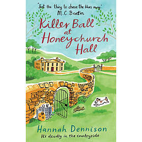 Hannah Dennison: A Killer Ball at Honeychurch Hall