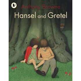 Anthony Browne: Hansel and Gretel