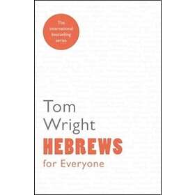 Tom Wright: Hebrews for Everyone