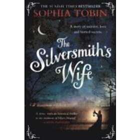 Sophia Tobin: The Silversmith's Wife