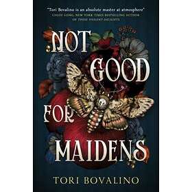 Tori Bovalino: Not Good For Maidens