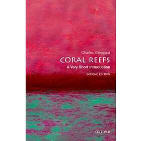 Charles Sheppard: Coral Reefs: A Very Short Introduction