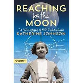 Katherine Johnson: Reaching for the Moon