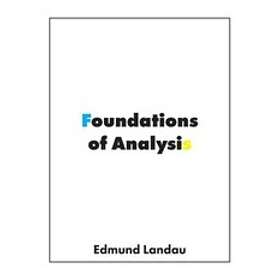 Edmund Landau: Foundations of Analysis