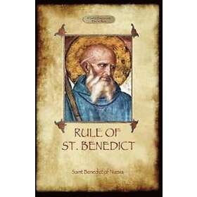 St Benedict of Nursia: The Rule of St. Benedict
