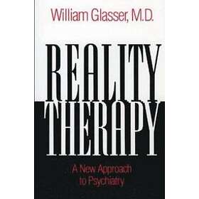 William Glasser: Reality Therapy