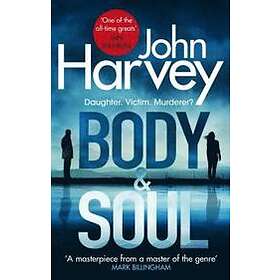 John Harvey: Body and Soul