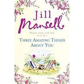 Jill Mansell: Three Amazing Things About You