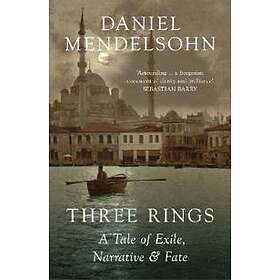 Daniel Mendelsohn: Three Rings