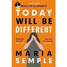 Maria Semple: Today Will Be Different