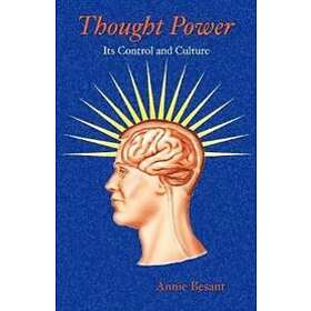 Annie Besant: Thought Power
