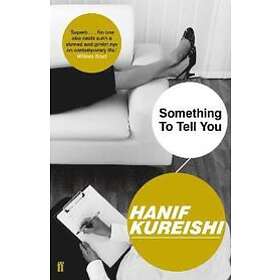 Hanif Kureishi, Hanif Kureishi: Something to Tell You