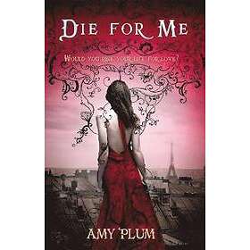 Amy Plum: Die For Me