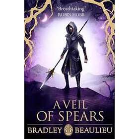 Bradley Beaulieu: A Veil of Spears