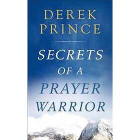 Derek Prince: Secrets of a Prayer Warrior