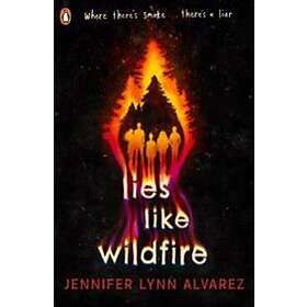 Jennifer Lynn Alvarez: Lies Like Wildfire